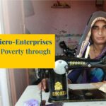 Creation of Micro-Enterprises for Mitigating Poverty through Microfinance